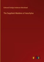 The Suppliant Maidens of Aeschylus