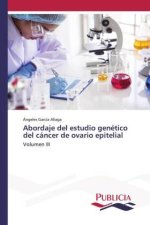Abordaje del estudio genético del cáncer de ovario epitelial