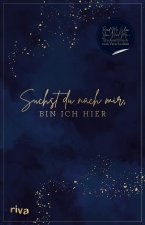 Suchst du nach mir, bin ich hier