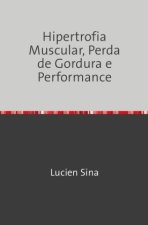 Hipertrofia Muscular, Perda de Gordura e Performance
