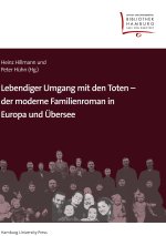 Lebendiger Umgang mit den Toten ? der moderne Familienroman in Europa und Übersee