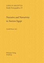 Narrative and Narrativity in Ancient Egypt: Case Studies on Narrative Difference in Various Media