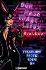 Der Hase trägt Latex
