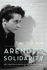 Arendt`s Solidarity – Anti–Semitism and Racism in the Atlantic World