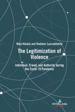 The Legitimization of Violence