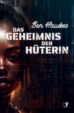 Das Geheimnis der Hüterin