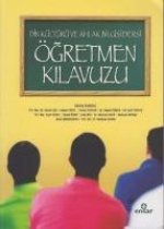 Ögretmen Kilavuzu - Din Kültürü ve Ahlak Bilgisi Dersi