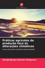 Práticas agrícolas de produç?o face ?s alteraç?es climáticas