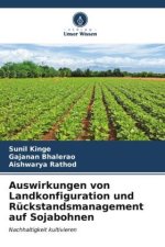 Auswirkungen von Landkonfiguration und Rückstandsmanagement auf Sojabohnen