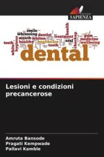 Lesioni e condizioni precancerose
