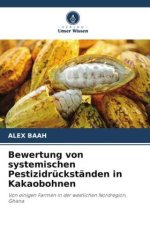 Bewertung von systemischen Pestizidrückständen in Kakaobohnen