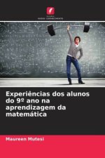 Experiências dos alunos do 9º ano na aprendizagem da matemática