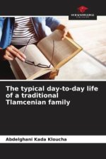 The typical day-to-day life of a traditional Tlamcenian family