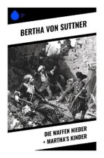 Die Waffen nieder + Martha's Kinder