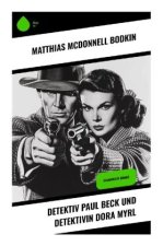 Detektiv Paul Beck und Detektivin Dora Myrl