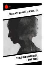 Stolz und Vorurteil + Jane Eyre