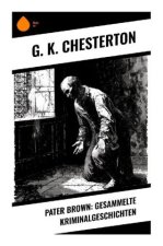 Pater Brown: Gesammelte Kriminalgeschichten