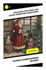 Gesammelte Weihnachtsmärchen für Kinder