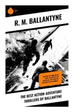 The Best Action-Adventure Thrillers by Ballantyne