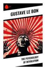 The Psychology of Revolution