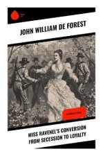 Miss Ravenel's Conversion from Secession to Loyalty