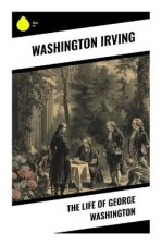 The Life of George Washington