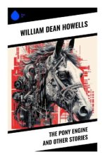 The Pony Engine and Other Stories