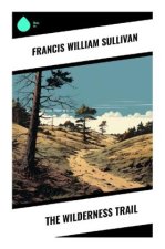 The Wilderness Trail