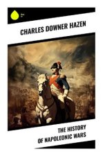 The History of Napoleonic Wars