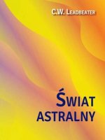 Świat astralny. Jego wygląd mieszkańcy fenomeny