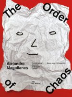 Alejandro Magallanes - Ordering the Chaos