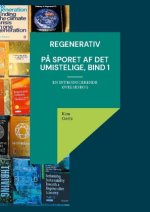 Regenerativ. P? sporet af det umistelige, bind 1