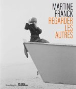 MARTINE FRANCK : REGARDER LES AUTRES