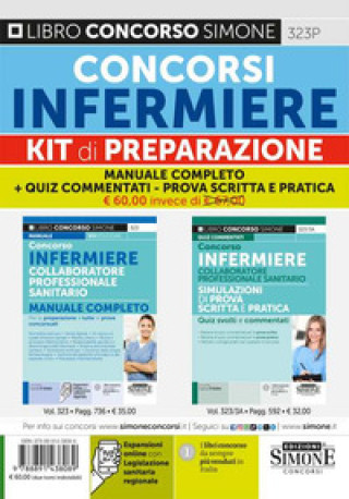 Concorsi infermiere. Kit di preparazione. Manuale completo + Quiz Commentati. Prova scritta e pratica