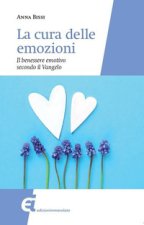 cura delle emozioni. Il benessere emotivo secondo il Vangelo