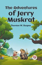 The Adventures Of Jerry Muskrat