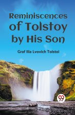 Reminiscences Of Tolstoy By His Son