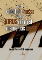 Pas de chanteur russe, mais un virus qui n?est m?me pas russe