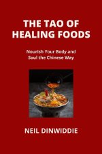 THE TAO OF HEALING FOODS