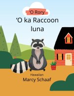 'O Rory ?O ka Raccoon luna (Hawaiian) Rory the Rooftop Raccoon