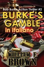 Burke's Gamble, in italiano