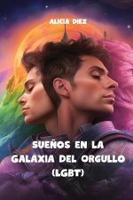 Sue?os en la  Galaxia del Orgullo  (LGBT)