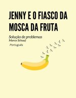 Jenny e o fiasco da mosca da fruta Soluç?o (Portuguese)