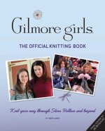 Gilmore Girls: The Official Knitting Book