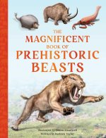 The Magnificent Book of Prehistoric Beasts