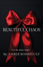 Beatiful Chaos