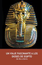 Un Viaje Fascinante a los Dioses de Egipto