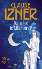 Qui a tué le Minotaure ? (poche)