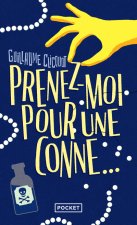 Prenez-moi pour une conne..