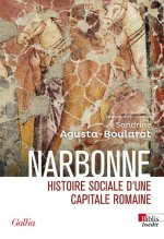 Narbonne romaine. Histoire sociale d'une capitale provinciale